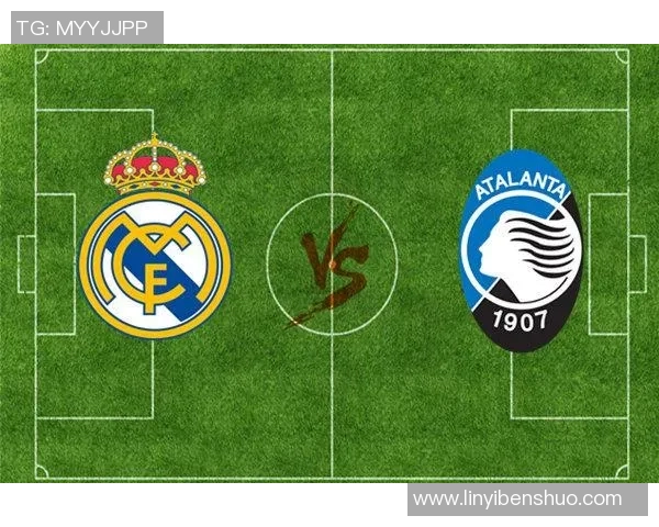 皇马与门兴对阵阵容分析及战术解读探讨